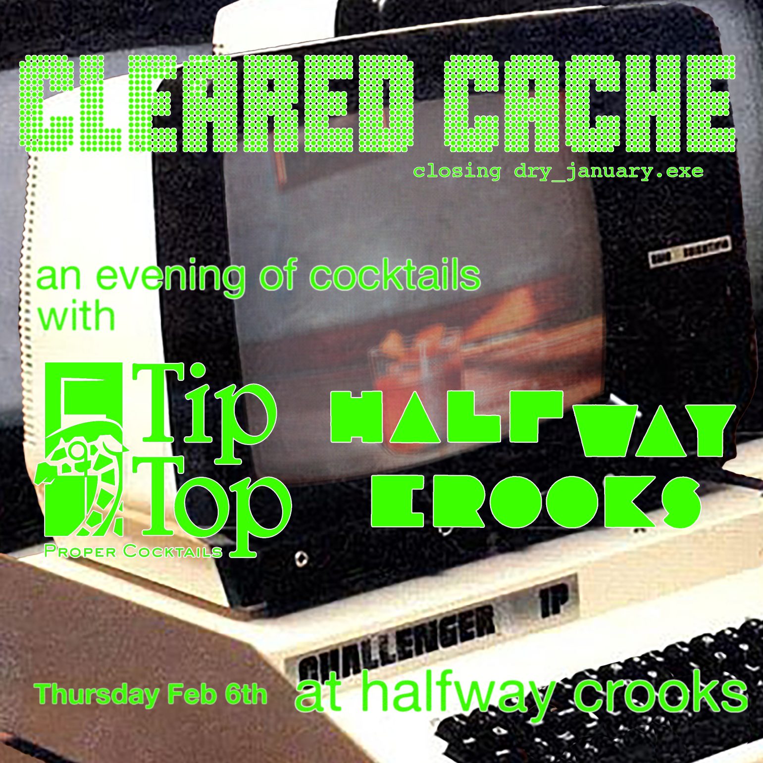 Cleared Cache: An Evening with Tip Top Cocktails